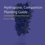 vertical hydroponic companion planting guide - by Hydra Unlimited